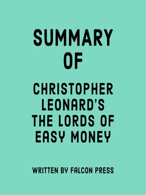 cover image of Summary of Christopher Leonard's the Lords of Easy Money